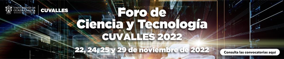 Foro de Ciencia y Tecnología - CUValles 2022 - 